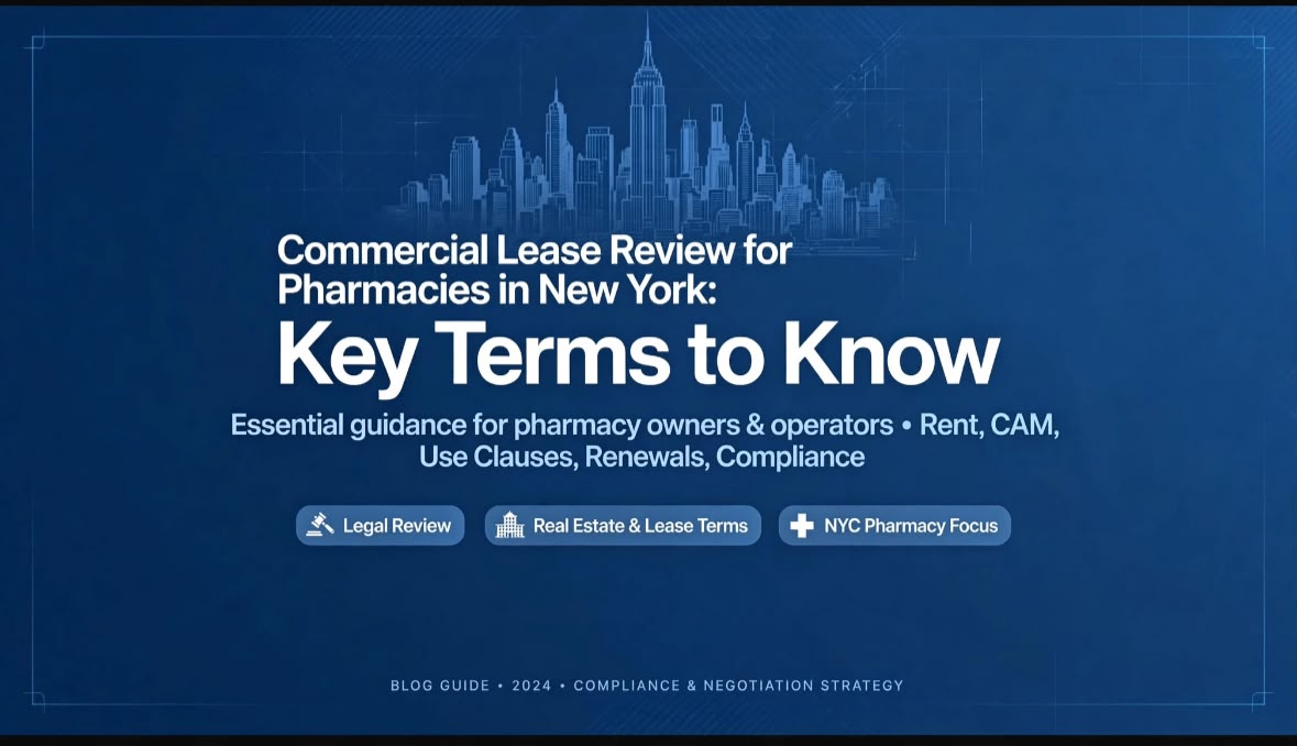 Commercial Lease Review for Pharmacies in New York: Key Terms to Know
